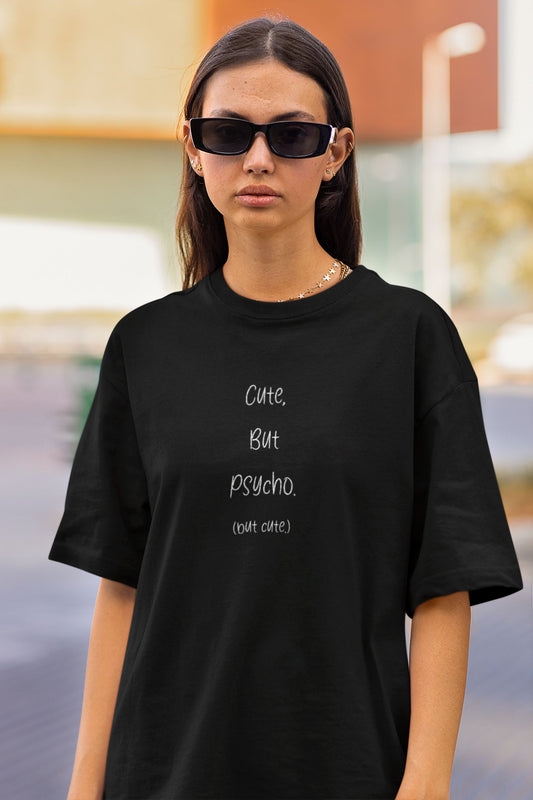 Cute, But Psycho. (but cute.) - Organic Oversized Shirt Blaster Oversized Shirt ST/ST Shirtee