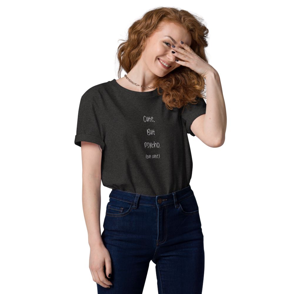 Cute but Psycho (but cute) Unisex-Bio-Baumwoll-T-Shirt Soulmates